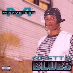 Ghetto Blues by Marvaless album reviews, ratings, credits