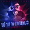 Tú Te Lo Pierdes (Versión Urbana) - Single