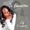 Ely Renatos - Te Encontrei