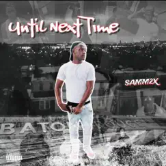 Until Next Time - EP by Samm2x album reviews, ratings, credits