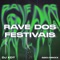 Rave Dos Festivais - DJ KDT lyrics