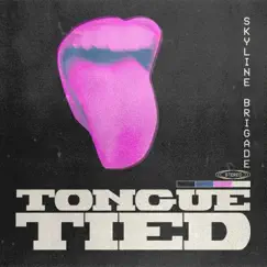 Tongue Tied - Single by Skyline Brigade album reviews, ratings, credits