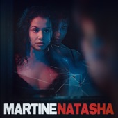 Martine - Natasha