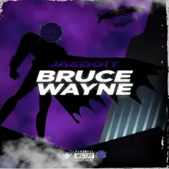 Bruce Wayne - Single by Jaedoit album reviews, ratings, credits