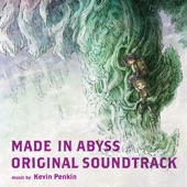 Kevin Penkin - Made in Abyss