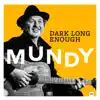 Dark Long Enough - Single album lyrics, reviews, download