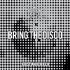 Bring the Disco - Single