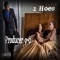 2 Hoes - Producer 9-0 lyrics