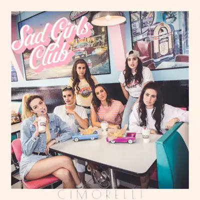 Sad Girls Club - Cimorelli Sad Girls Club - Cimorelli