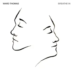 Breathe In - Single by Ward Thomas album reviews, ratings, credits