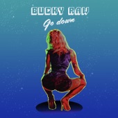 Bucky Raw - Go Down