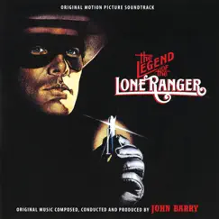 The Legend of the Lone Ranger (Original Motion Picture Soundtrack) by John Barry album reviews, ratings, credits