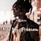 Not My Problem - Musie lyrics