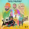 Tú No Amas (feat. Karol G & Arcangel) - Single album lyrics, reviews, download