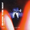 Show The Way - Single