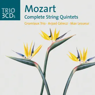 Mozart: The String Quintets by Arpad Gérecz, Grumiaux Trio & Max Lesueur album reviews, ratings, credits