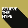 Stream & download Believe the Hype - Single