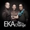 Be the Change - Eka lyrics