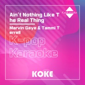 Ain't Nothing Like The Real Thing : Originally Performed By Marvin Gaye & Tammi Terrell (Karaoke Verison) artwork