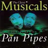 Classic Musicals on Panpipes (feat. Simon Bernard-Smith) album lyrics, reviews, download