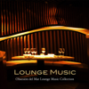 Lounge Music: Luxury Sexy Chillout Lounge Music, Soulful Erotica Cafe & Chillwave Mood Music Grooves (Obsesión del Mar Lounge Music Collection) - Lounge Music Tribe