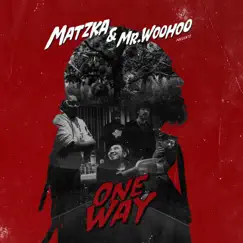 One Way - Single by MATZKA & Mr.WooHoo album reviews, ratings, credits