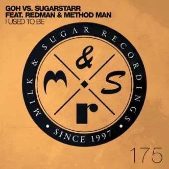 I Used to Be (Kolombo Remix) [GOH vs. Sugarstarr] [feat. Redman & Method Man] by G.O.H. & Sugarstarr song reviws