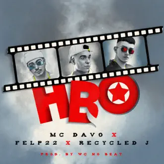 HBO (feat. Felp 22 & Recycled J) - Single by MC Davo album reviews, ratings, credits