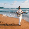 Prestame a Mis Padres - Single