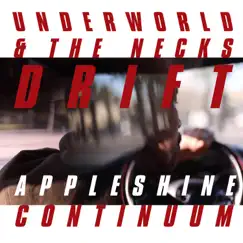 Appleshine Continuum by Underworld & The Necks album reviews, ratings, credits