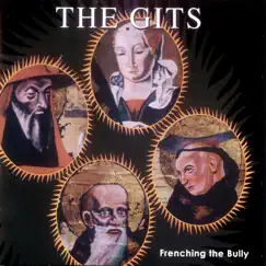 Frenching the Bully by The Gits album reviews, ratings, credits