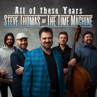 Steve Thomas & The Time Machine - All of These Years artwork