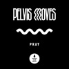 Pelvis Moves - Pray