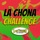 La Chona Challenge