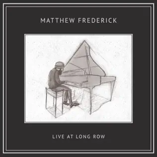 lataa albumi Matthew Frederick - Live At Long Row