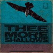 Thee More Shallows - Proud Turkeys