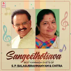 Sangeethotsava - Best Kannada Duets of S. P. Balasubrahmanyam & Chitra by S.P. Balasubrahmanyam & K.S. Chithra album reviews, ratings, credits