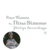 Four Women: The Nina Simone Philips Recordings album lyrics, reviews, download