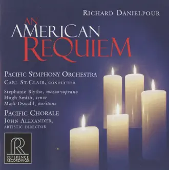 Danielpour: An American Requiem by Pacific Chorale, Pacific Symphony Orchestra & Carl St. Clair album reviews, ratings, credits