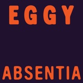 Eggy - Absentia