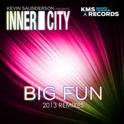 Big Fun (2013 (Re-Mixes, Pt. 2) by Kevin Saunderson & Inner City album reviews, ratings, credits