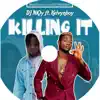Stream & download Killing It (feat. Kelvyn Boy) - Single