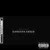 GANGSTA CHILD (feat. Hp.Pacc & Hp.Cammo) - Single album lyrics, reviews, download