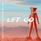 Let Go (feat. 3AM In the Valley) - Mpi & Ashton Fox lyrics