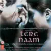 Tere Naam (Original Motion Picture Soundtrack) album lyrics, reviews, download