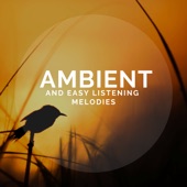 Ambient and Easy Listening Melodies artwork