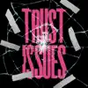 Trust Issues (feat. Jada) song lyrics