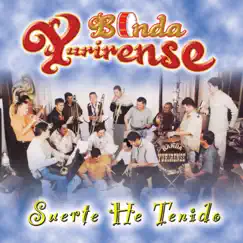 Suerte He Tenido by Banda Yurirense album reviews, ratings, credits