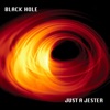 Just A Jester - Black Hole