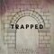 Trapped (feat. Stephen Wray & LLC Flame) - Axden lyrics